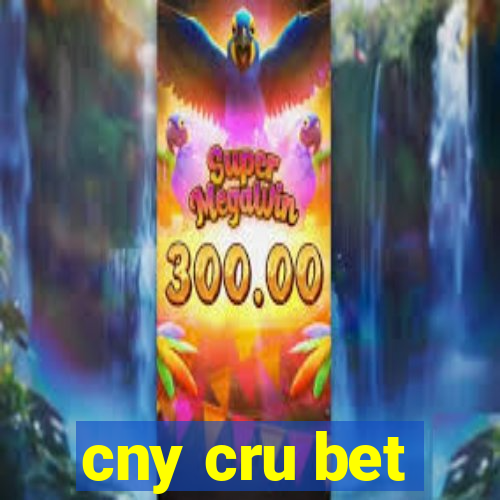 cny cru bet